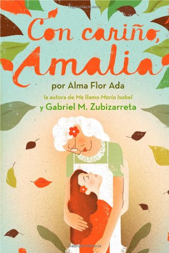 Con cari&ntilde;o, Amalia by Alma Flor Ada