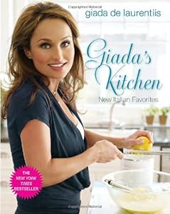 Giada's Kitchen: New Italian Favorites