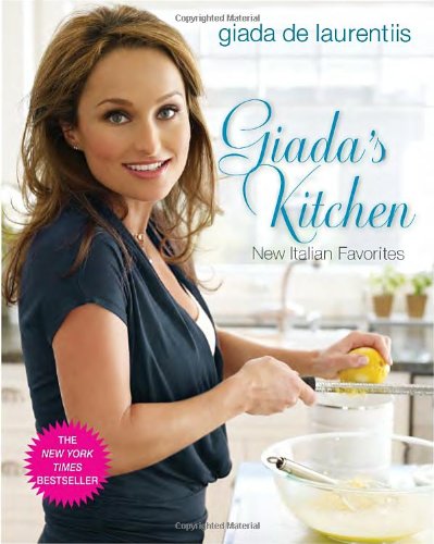 Giada's Kitchen: New Italian Favorites by Giada De Laurentiis