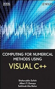 Computing for Numerical Methods Using Visual C++ by Shaharuddin Salleh