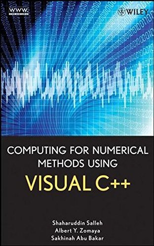 Computing for Numerical Methods Using Visual C++ by Shaharuddin Salleh