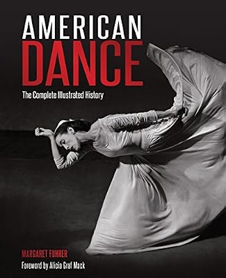 American Dance: The Complete Illustrated History