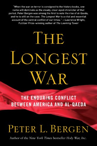 The Longest War: The Enduring Conflict between America and Al-Qaeda by Peter L. Bergen