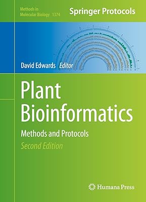 Plant Bioinformatics: Methods and Protocols (Methods in Molecular Biology Book 1374)