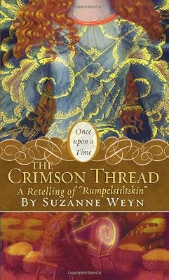 The Crimson Thread: A Retelling of "Rumpelstiltskin" (Once Upon a Time)