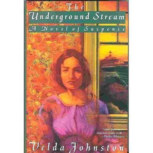 The Underground Stream by Velda Johnston