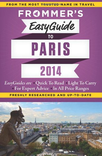 Frommer's EasyGuide to Paris 2014 by Margie Rynn