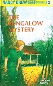 Nancy Drew 03: The Bungalow Mystery
