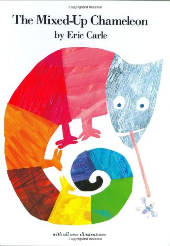 The Mixed-Up Chameleon by Eric Carle 
			
			
		
		
		
       	 
       		
       			(Author, Illustrator)