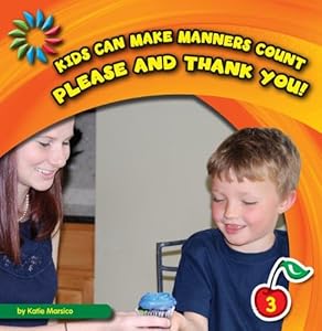 Please and Thank You! (21st Century Basic Skills Library)