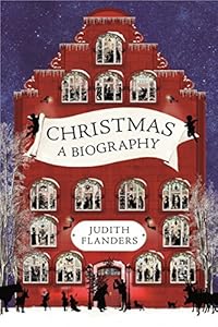 Christmas: A Biography