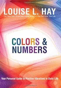 Colors & Numbers: Your Personal Guide to Positive Vibrations in Daily Life