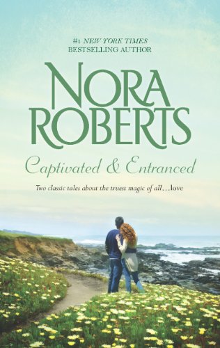 Captivated &amp; Entranced by Nora Roberts