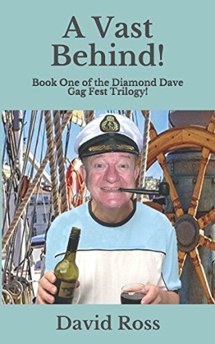 A Vast Behind!: Book One of the Diamond Dave Gag Fest Trilogy! by David Ross