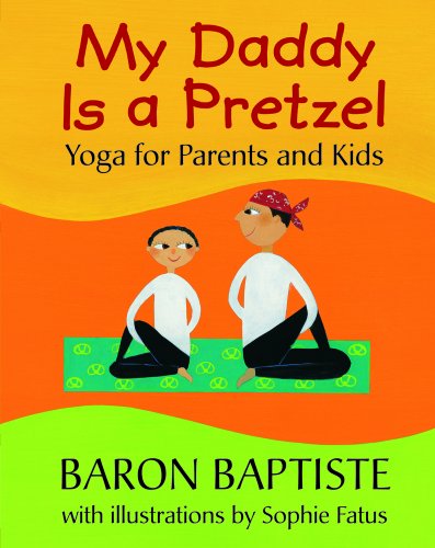 My Daddy is a Pretzel by Baron Baptiste