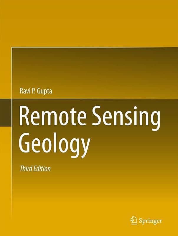 Remote Sensing Geology by Ravi P. Gupta