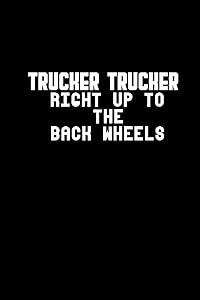 Trucker Trucker Right Up To The Back Wheels: 110 Game Sheets - 660 Tic-Tac-Toe Blank Games | Soft Cover Book for Kids | Traveling & Summer Vacations | ... x 22.86 cm | Single Player | Funny Great Gift