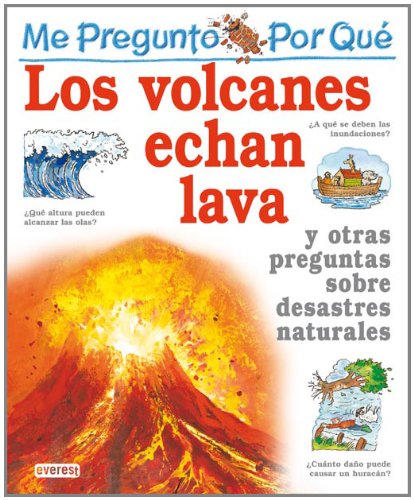 Por Que Los Volcanes Echan Lava? / I Wonder Why Volacanoes Blow Their Top (Mi Primera Enciclopedia / My First Encyclopedia) (Spanish Edition) by Rosie Greenwood