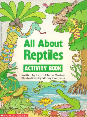All About Reptiles by Debra Mostow