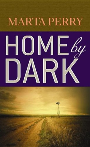 Home by Dark by Marta Perry