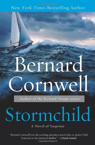 Stormchild: A Novel of Suspense (Sailing Thrillers) by Bernard Cornwell
