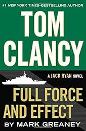 Tom Clancy Full Force and Effect (A Jack Ryan Novel)