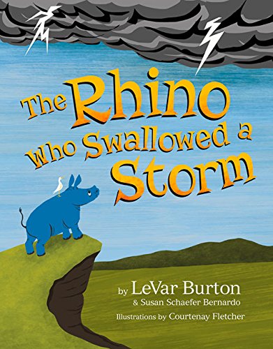 The Rhino Who Swallowed a Storm by LeVar Burton 
			
			
		
		
		
       	 
       		
       			,