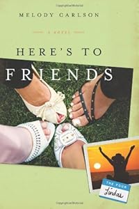 Here's to Friends!: A Novel
