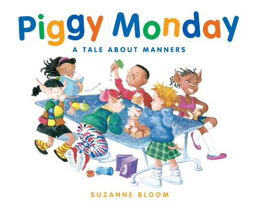 Piggy Monday : a tale about manners by Suzanne Bloom