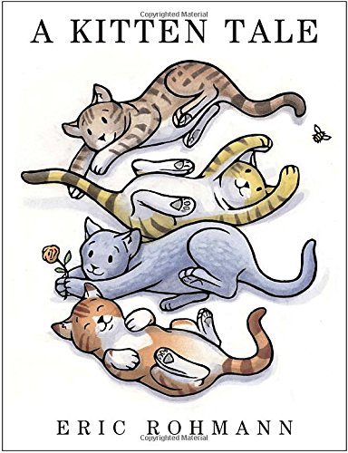 A Kitten Tale by Eric Rohmann