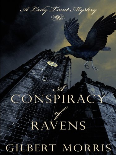A Conspiracy of Ravens by Gilbert Morris
