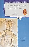 The Epistles of Saints James, Jude, Peter (New Testament Reading Guide #12)
