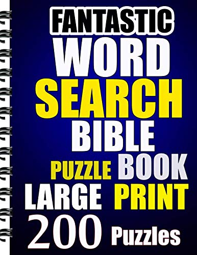 Fantastic Word Search Bible Puzzle Book Large Print: 200 Puzzles by Robbin Owein