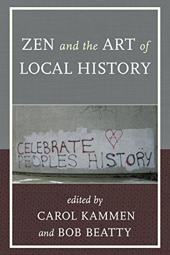 Zen and the Art of Local History by Carol Kammen  (Editor),