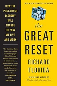 The Great Reset: How the Post-Crash Economy Will Change the Way We Live and Work