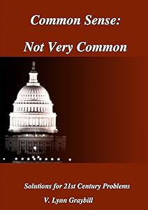 Common Sense - Not Very Common by V. Lynn Graybill