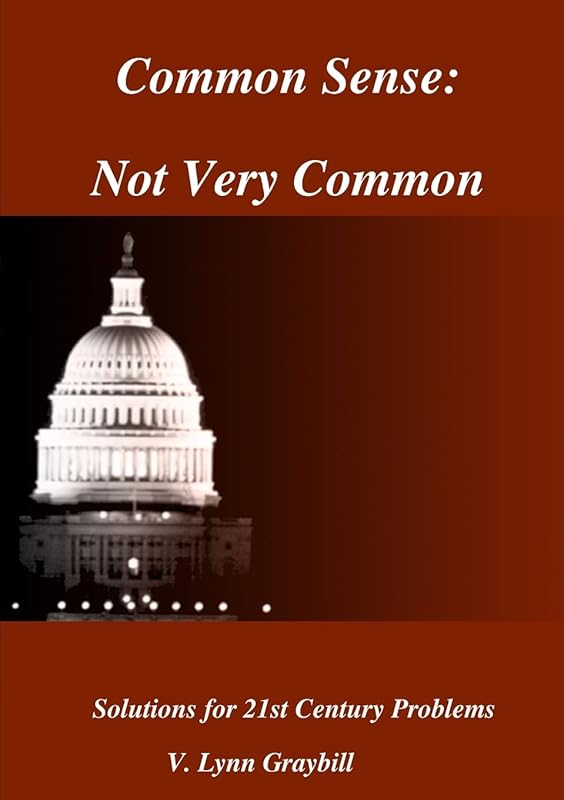 Common Sense - Not Very Common by V. Lynn Graybill