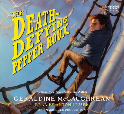 The Death-Defying Pepper Roux by Geraldine McCaughrean