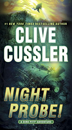 Night Probe!: A Dirk Pitt Adventure by Clive Cussler