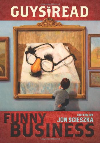Guys Read: Funny Business by Jon Scieszka
