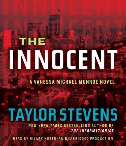 The Innocent: A Vanessa Michael Munroe Novel by Taylor Stevens