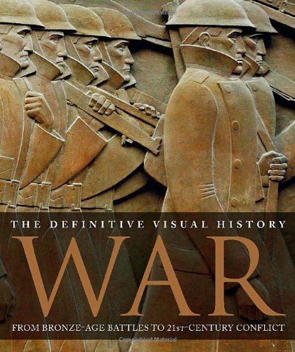 War: The Definitive Visual History by DK Publishing