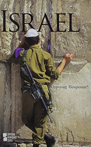 Israel (Opposing Viewpoints) by Myra Immell