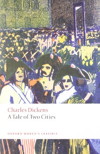 A Tale of Two Cities (Oxford World's Classics) by Charles Dickens
