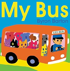 My Bus by Byron Barton 
			
			
		
		
		
       	 
       		
       			(Author, Illustrator)