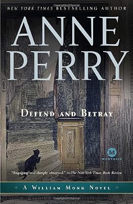 Defend and Betray: A William Monk Novel (Mortalis)