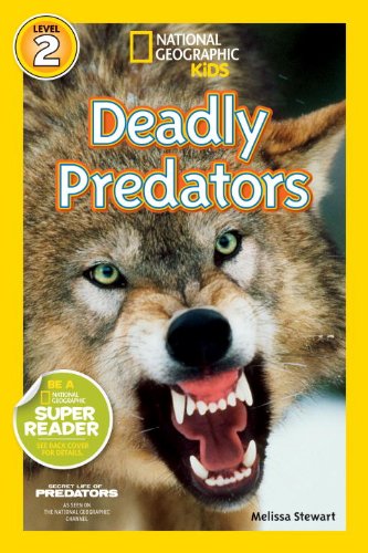 National Geographic Readers: Deadly Predators by Melissa Stewart