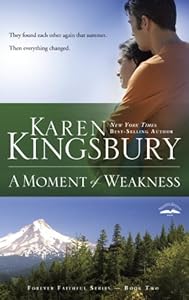 A Moment of Weakness (Forever Faithful, Book 2)