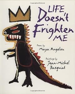 Life Doesn't Frighten Me