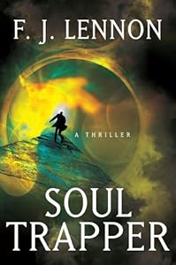 Soul Trapper: A Novel by F. J. Lennon
